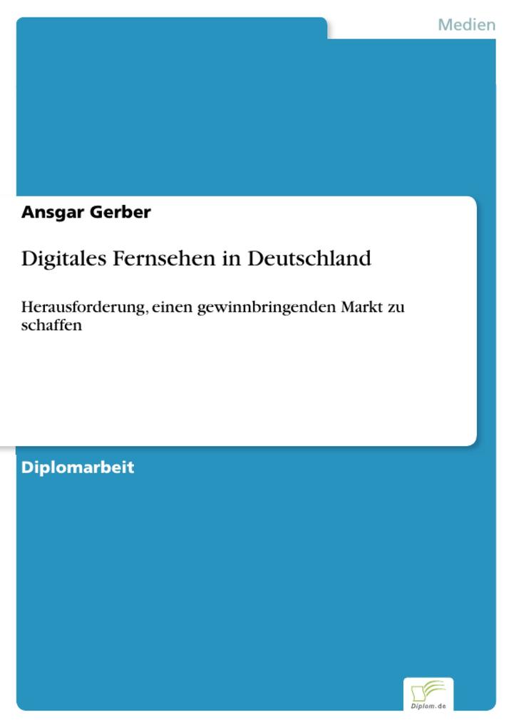 Digitales Fernsehen in Deutschland - Ansgar Gerber