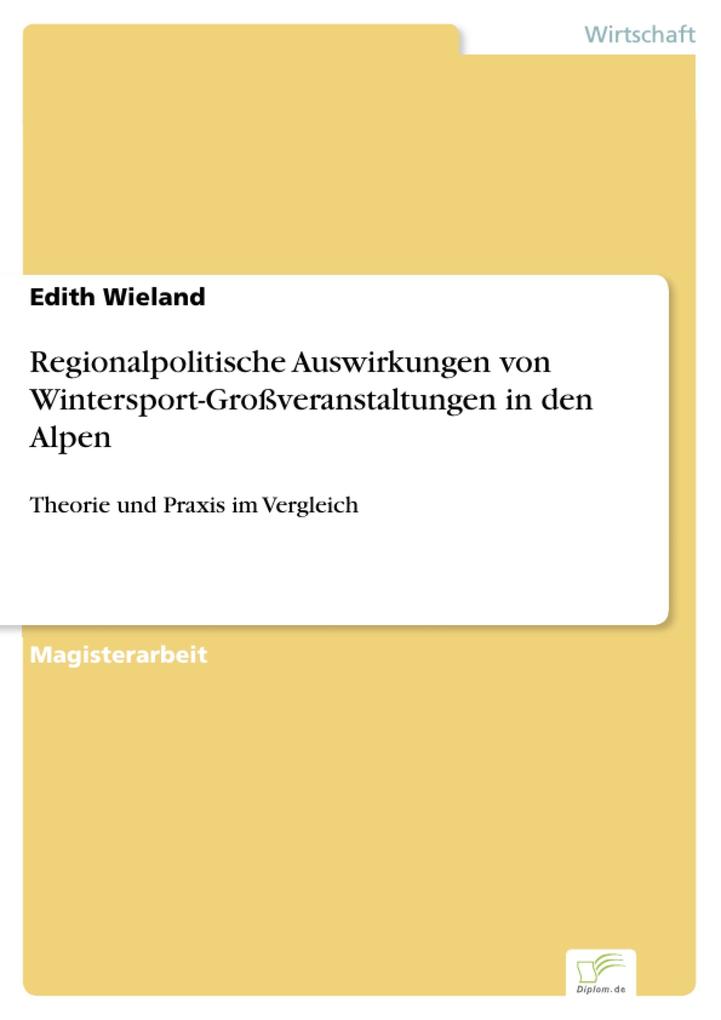 Regionalpolitische Auswirkungen von Wintersport-Großveranstaltungen in den Alpen - Edith Wieland