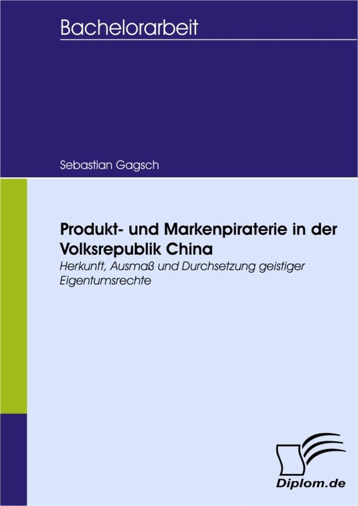 Produkt- und Markenpiraterie in der Volksrepublik China
