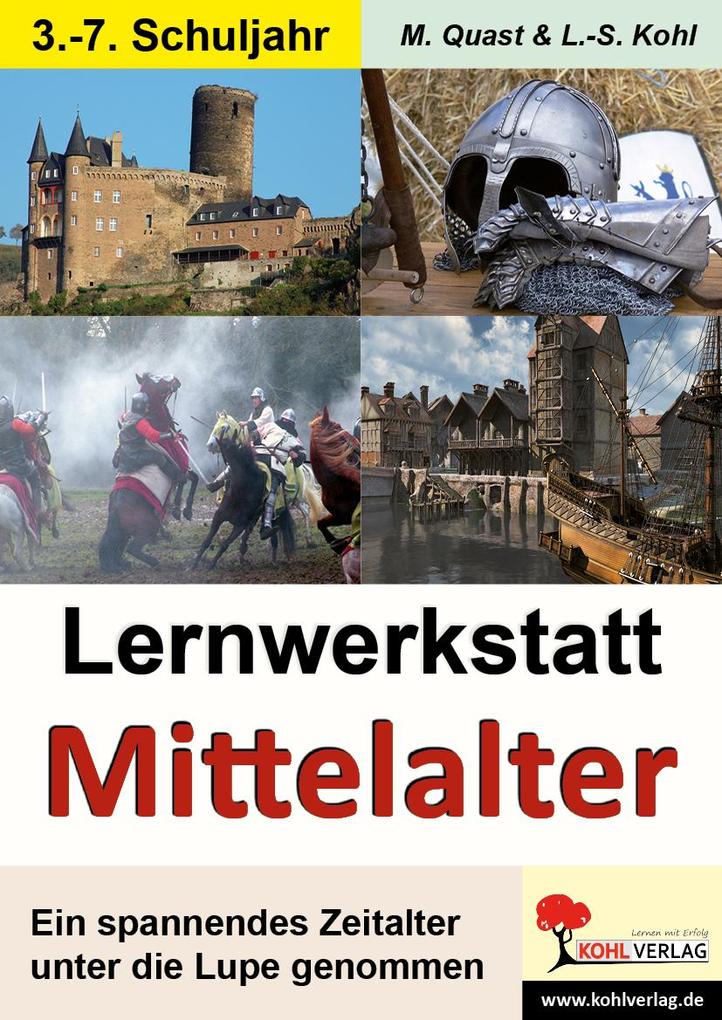 Lernwerkstatt Das Mittelalter - Moritz Quast/ Lynn-Sven Kohl