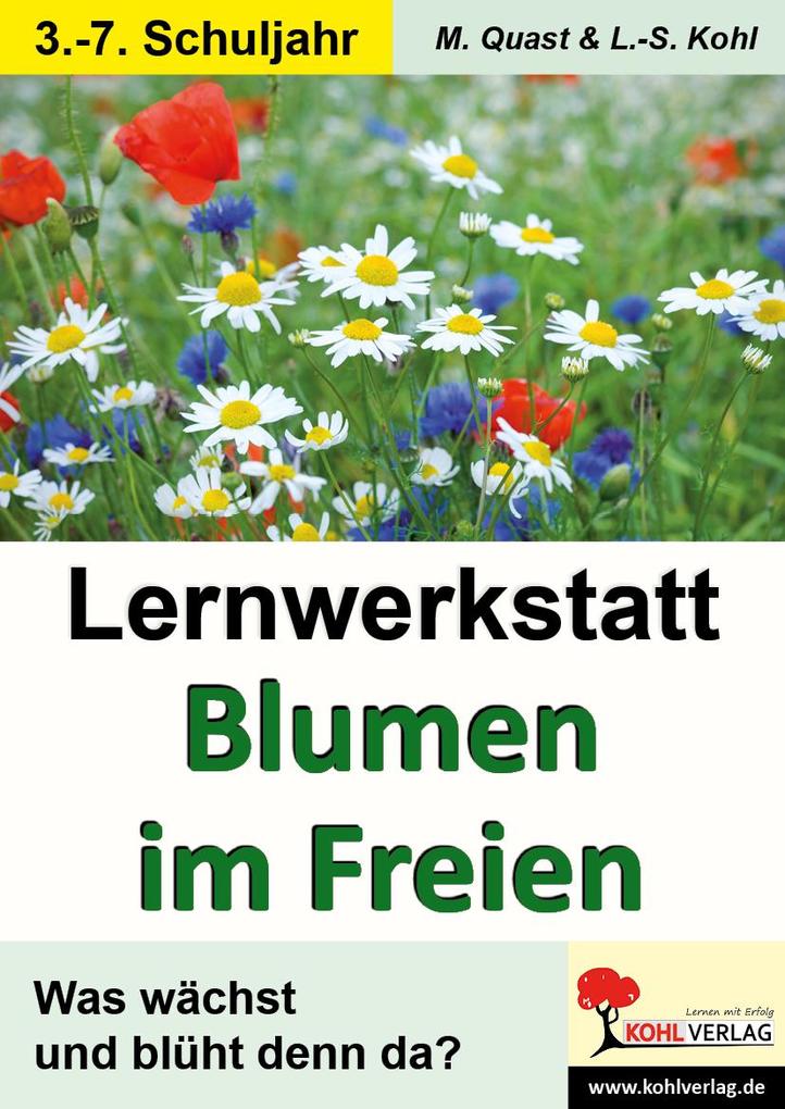 Lernwerkstatt Blumen im Freien - Moritz Quast/ Lynn-Sven Kohl