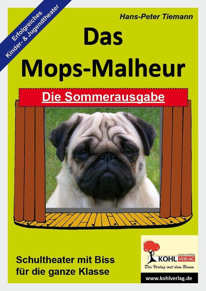 Das Mops-Malheur / Die Sommerausgabe - Hans-Peter Tiemann