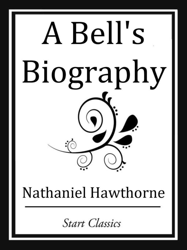 A Bell‘s Biography