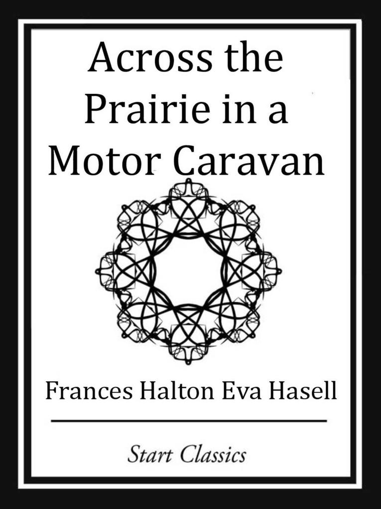 Across the Prairie in a Motor Caravan