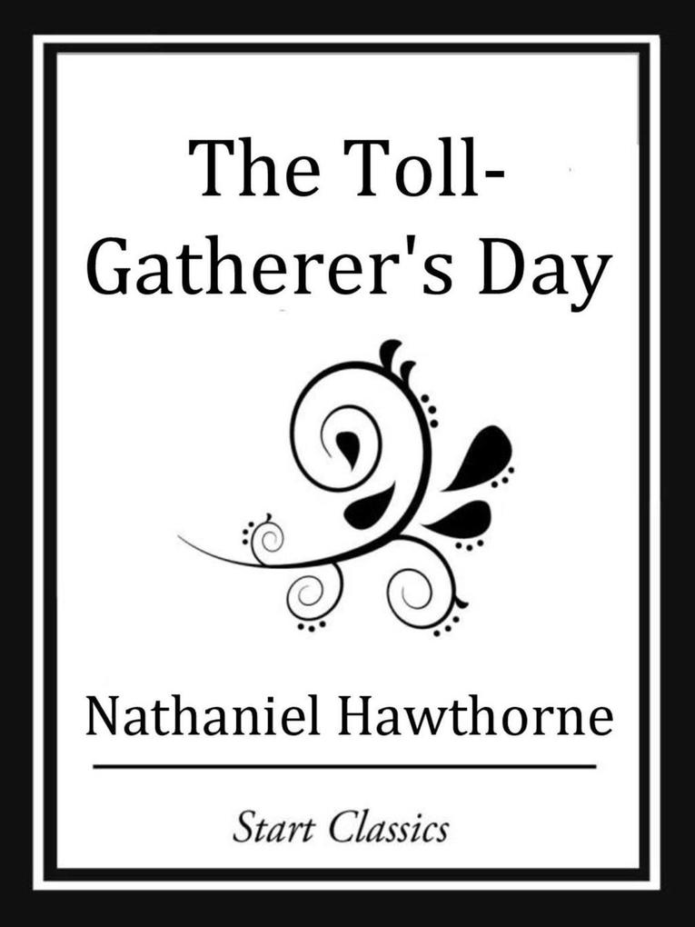 The Toll-Gatherer‘s Day