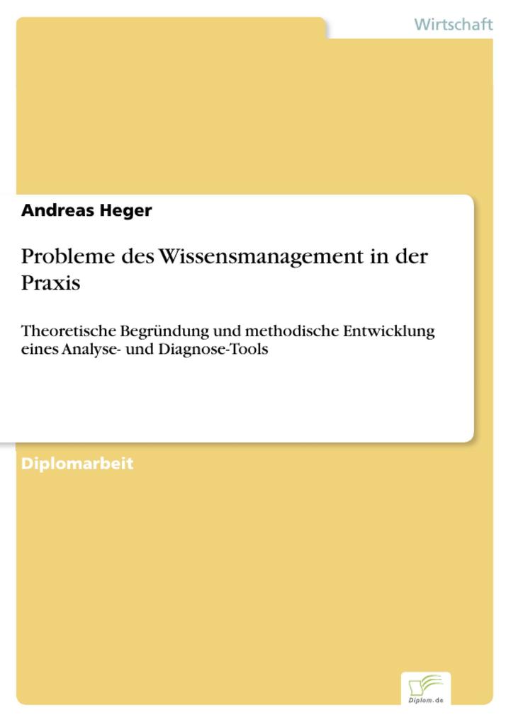 Probleme des Wissensmanagement in der Praxis - Andreas Heger