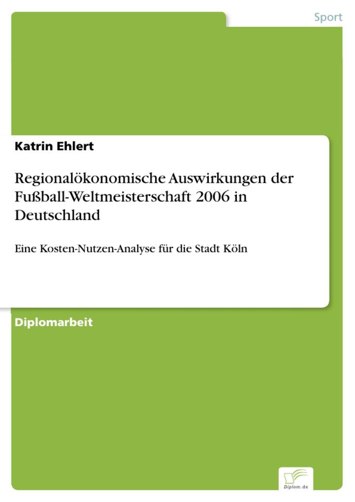 Regionalökonomische Auswirkungen der Fußball-Weltmeisterschaft 2006 in Deutschland