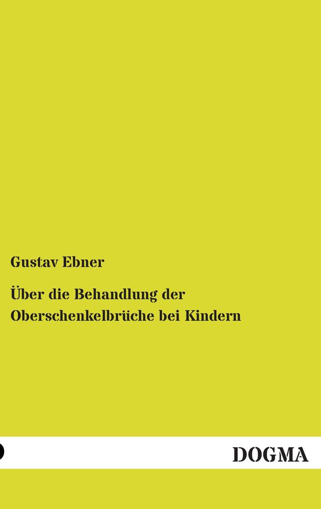 Über die Behandlung der Oberschenkelbrüche bei Kindern
