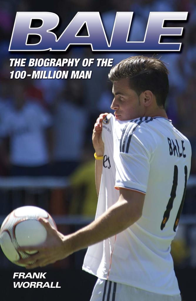 Bale - The Biography of the 100 Million Man