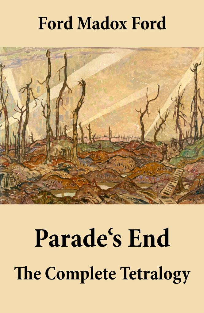 Parade‘s End: The Complete Tetralogy