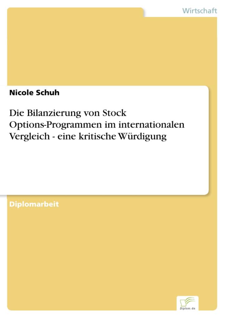 Die Bilanzierung von Stock Options-Programmen im internationalen Vergleich - eine kritische Würdigung