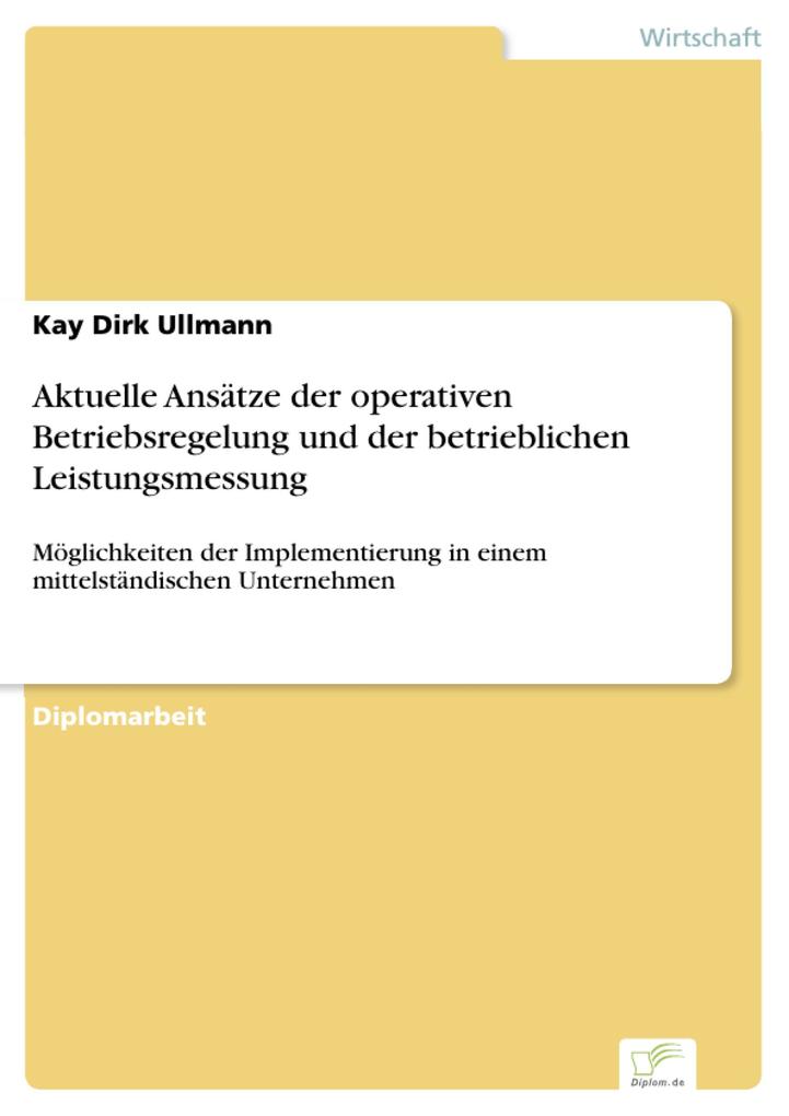 Aktuelle Ansätze der operativen Betriebsregelung und der betrieblichen Leistungsmessung - Kay Dirk Ullmann