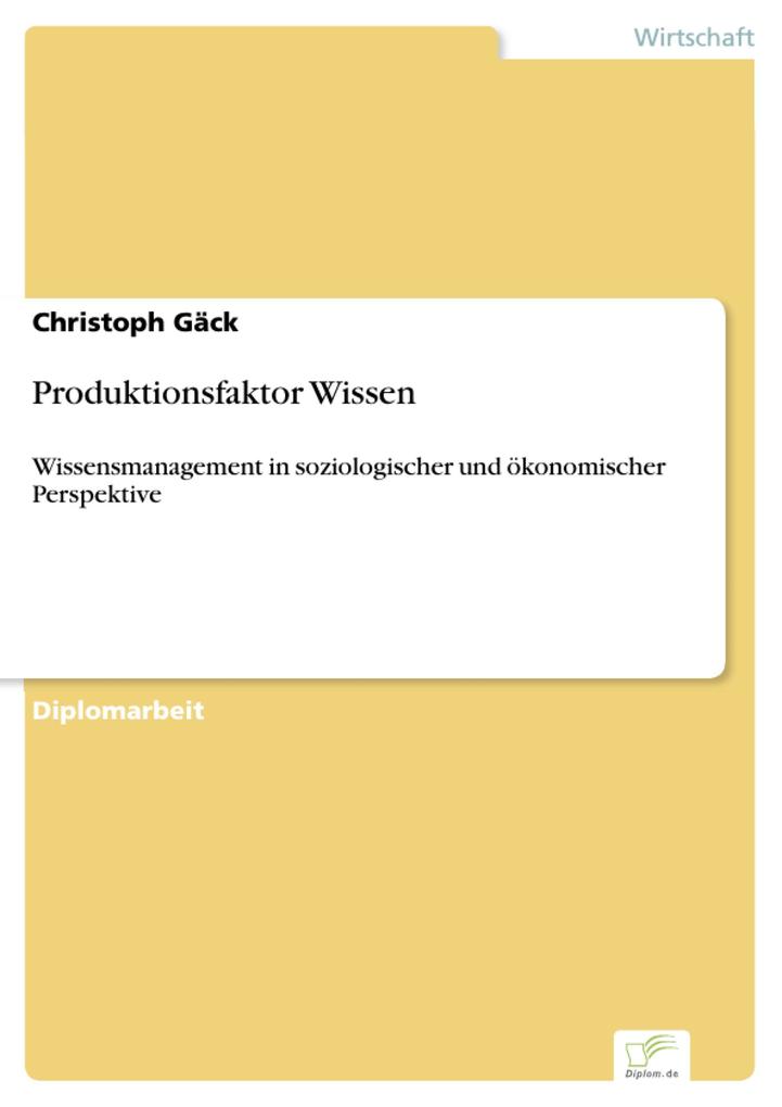 Produktionsfaktor Wissen - Christoph Gäck