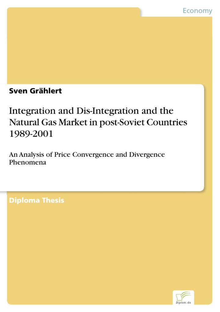 Integration and Dis-Integration and the Natural Gas Market in post-Soviet Countries 1989-2001