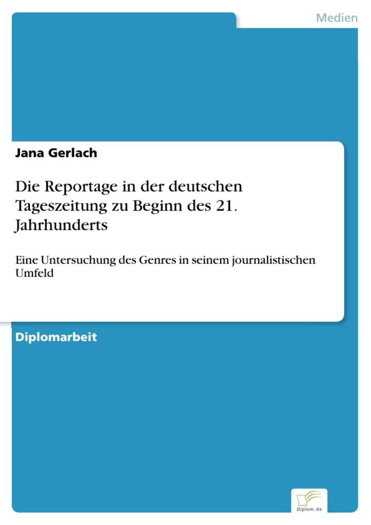Die Reportage in der deutschen Tageszeitung zu Beginn des 21. Jahrhunderts