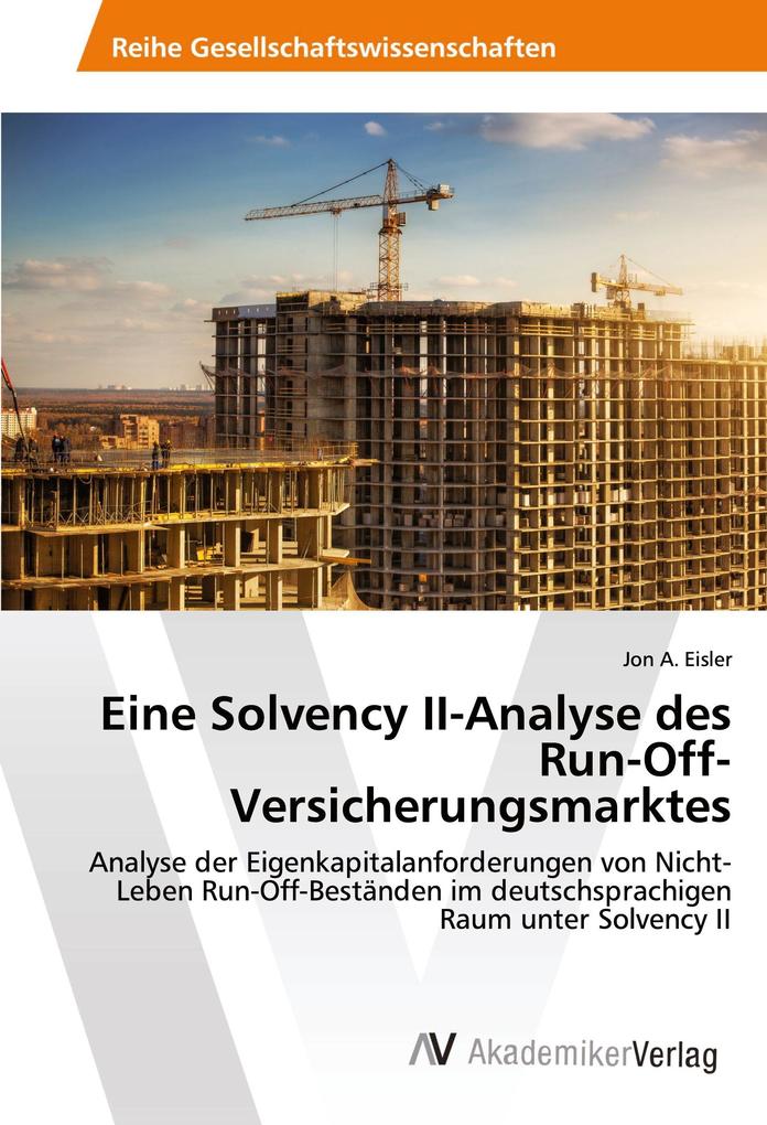 Eine Solvency II-Analyse des Run-Off-Versicherungsmarktes