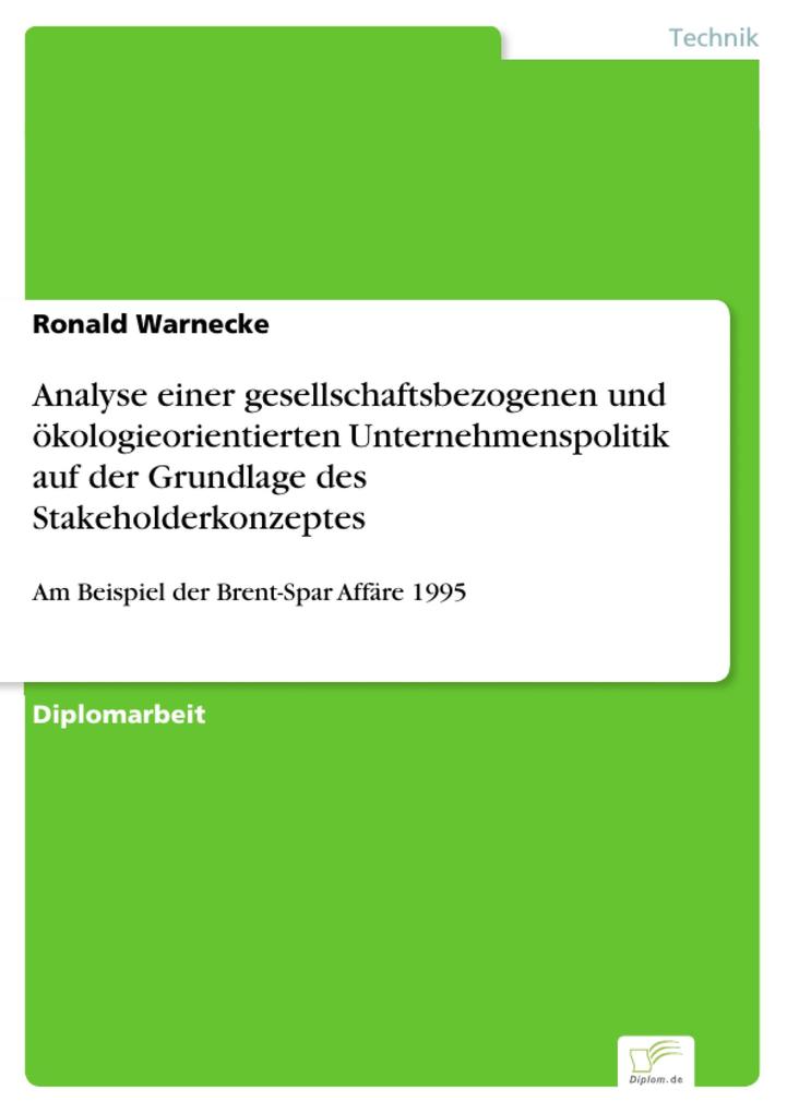 Analyse einer gesellschaftsbezogenen und ökologieorientierten Unternehmenspolitik auf der Grundlage des Stakeholderkonzeptes - Ronald Warnecke