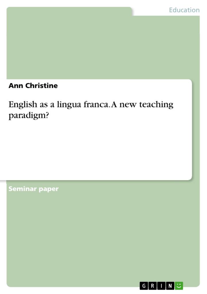 English as a lingua franca. A new teaching paradigm?