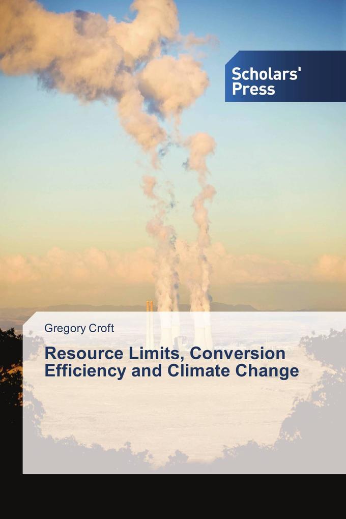 Resource Limits Conversion Efficiency and Climate Change