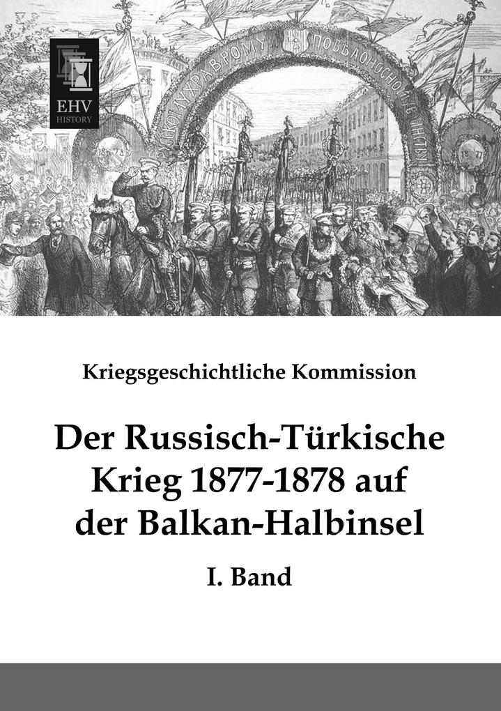 Der Russisch-Türkische Krieg 1877-1878 auf der Balkan-Halbinsel