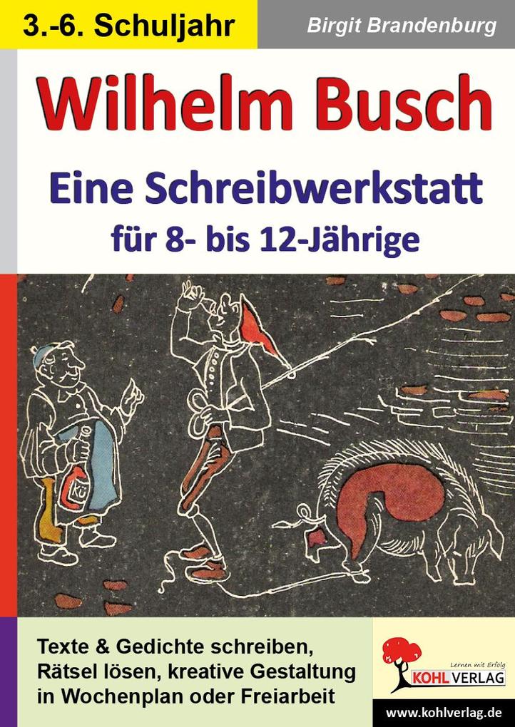 Wilhelm Busch - Eine Schreibwerkstatt für 8- bis 12-Jährige
