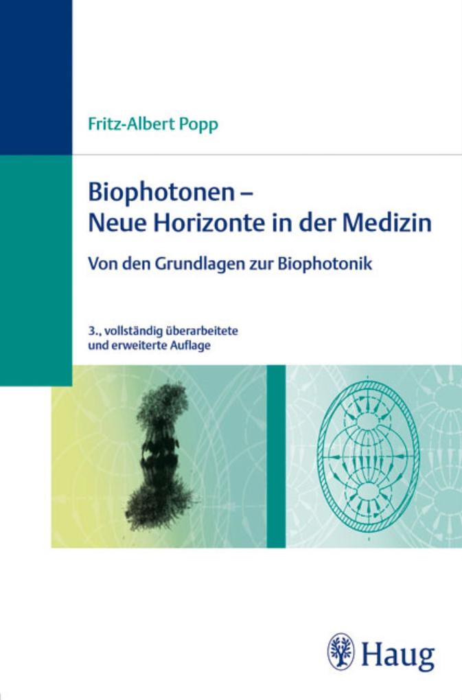 Biophotonen - Neue Horizonte in der Medizin - Fritz-Albert Popp