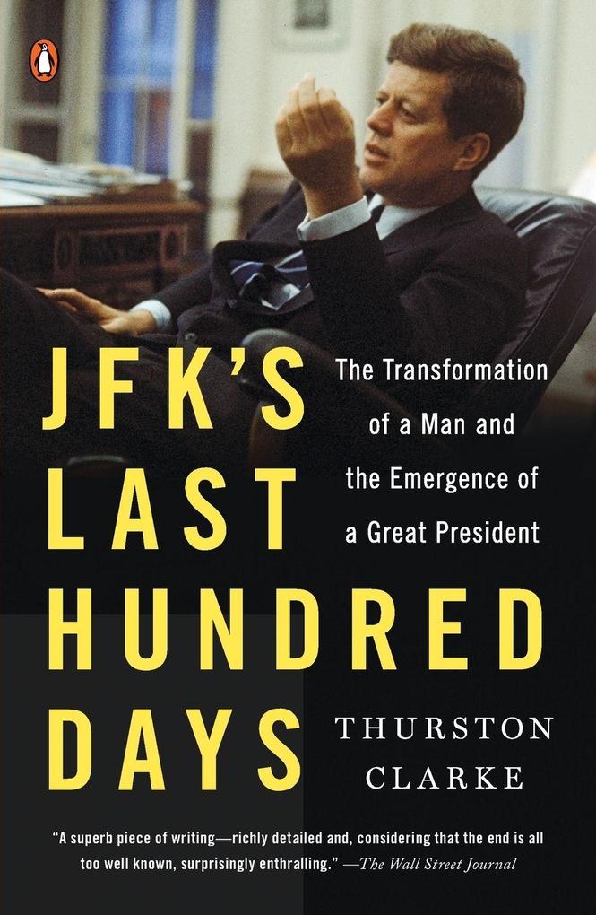 JFK's Last Hundred Days