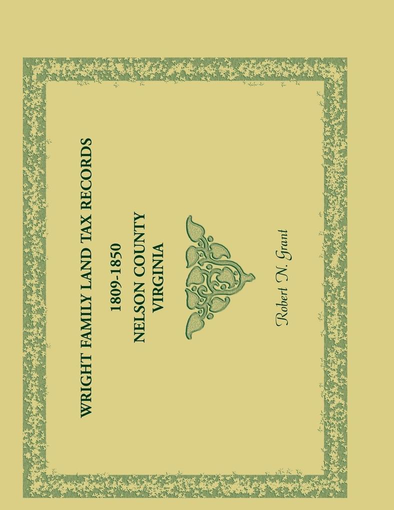 Wright Family Land Tax Lists 1809 to 1850 Nelson County Virginia