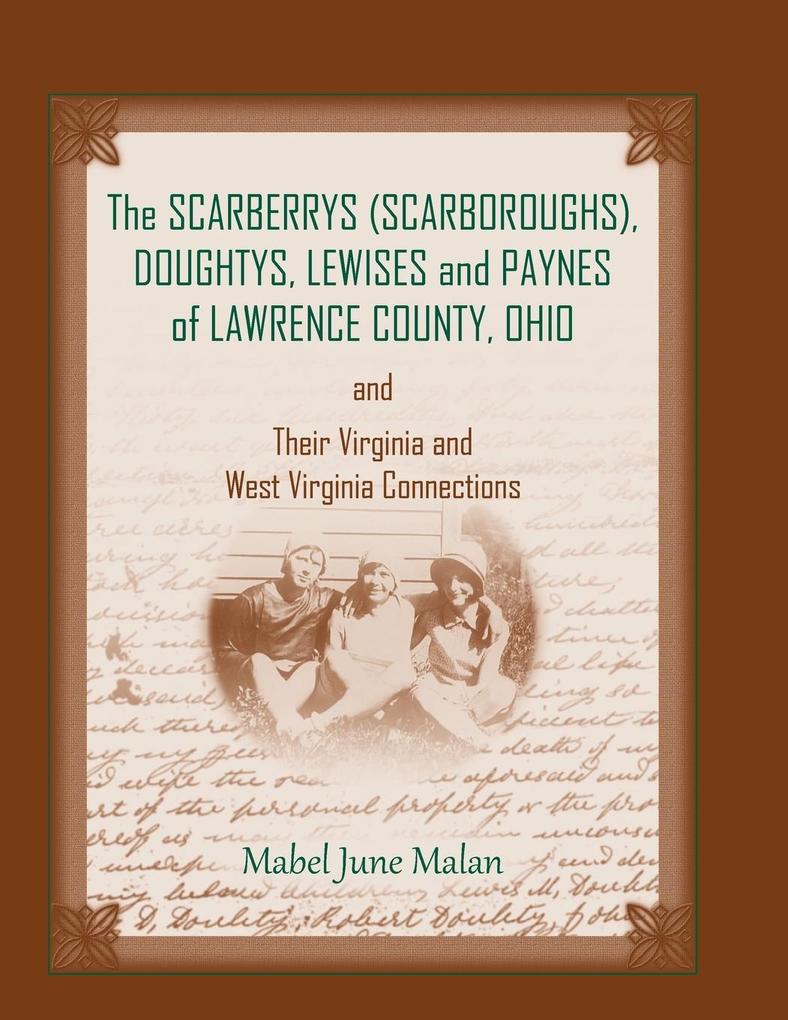 The Scarberrys (Scarboroughs) Doughtys Lewises and Paynes of Lawrence County Ohio and Their Virginia and West Virginia Connections