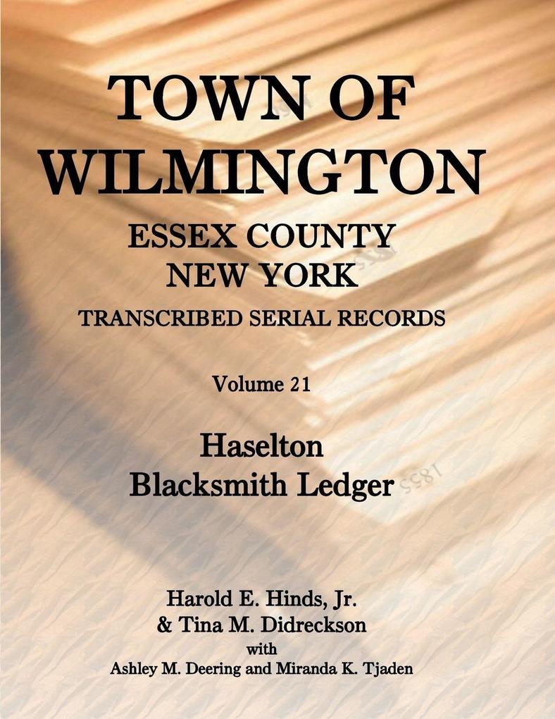 Town of Wilmington Essex County New York Transcribed Serial Records Volume 21