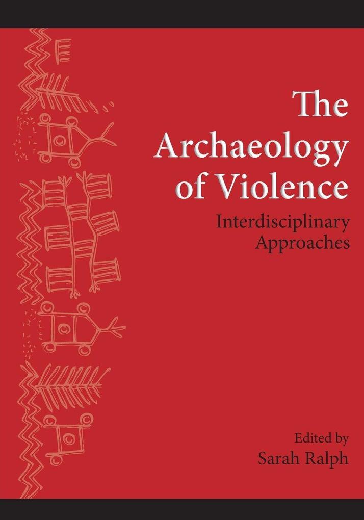 The Archaeology of Violence