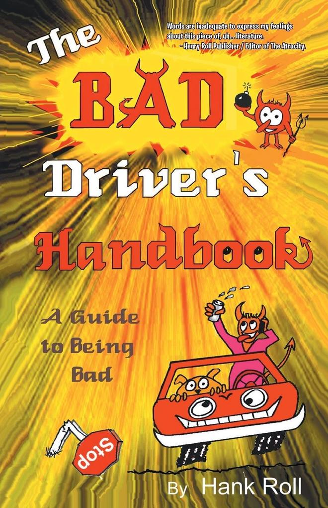 The Bad Driver‘s Handbook