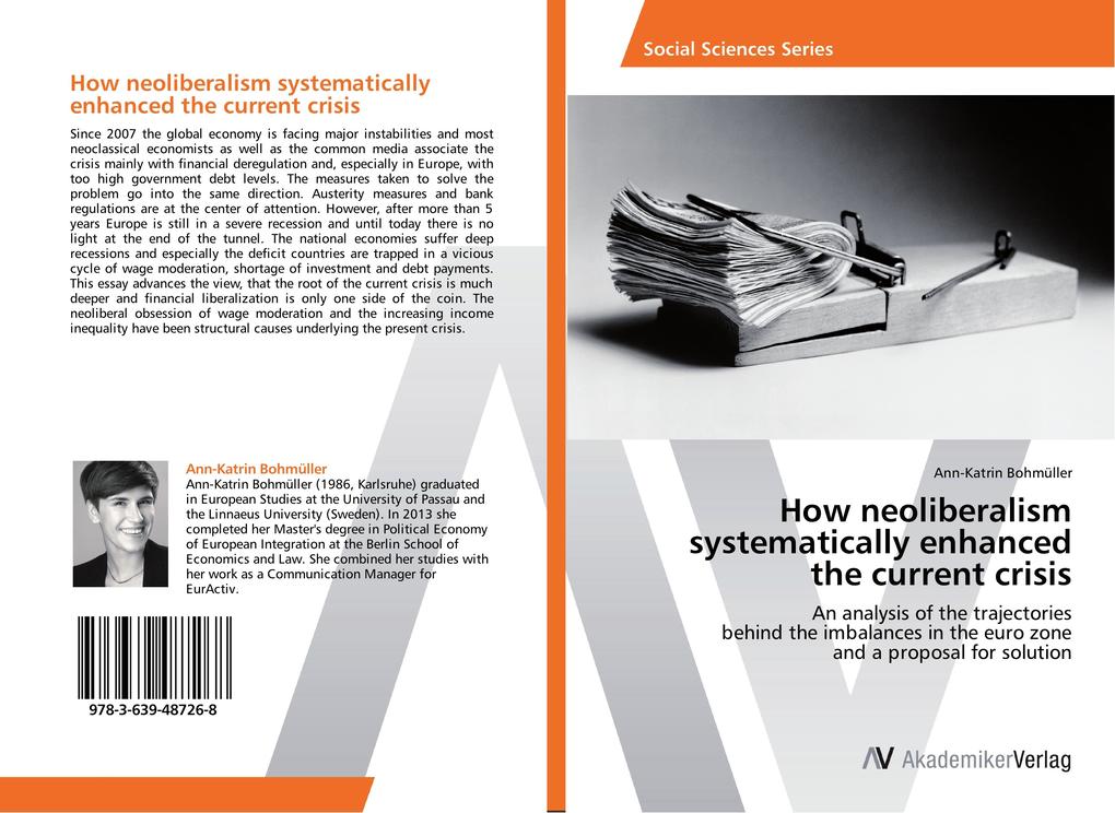 How neoliberalism systematically enhanced the current crisis