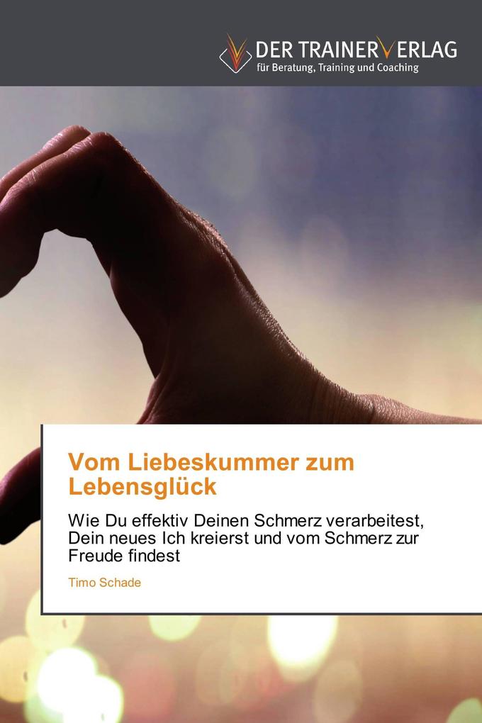 Vom Liebeskummer zum Lebensglück