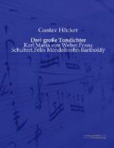 Drei große Tondichter - Gustav Höcker