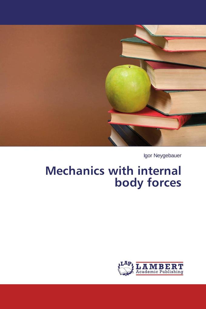 Mechanics with internal body forces