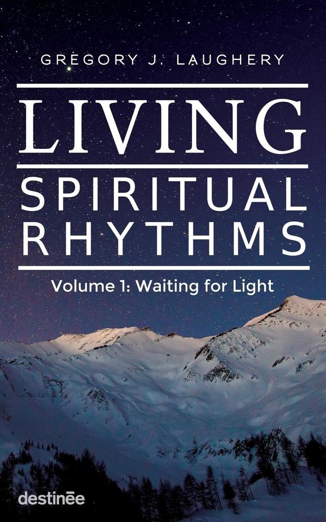 Living Spiritual Rhythms Volume 1
