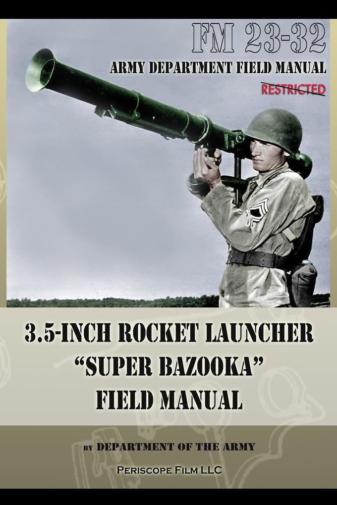 3.5-Inch Rocket Launcher Super Bazooka Field Manual