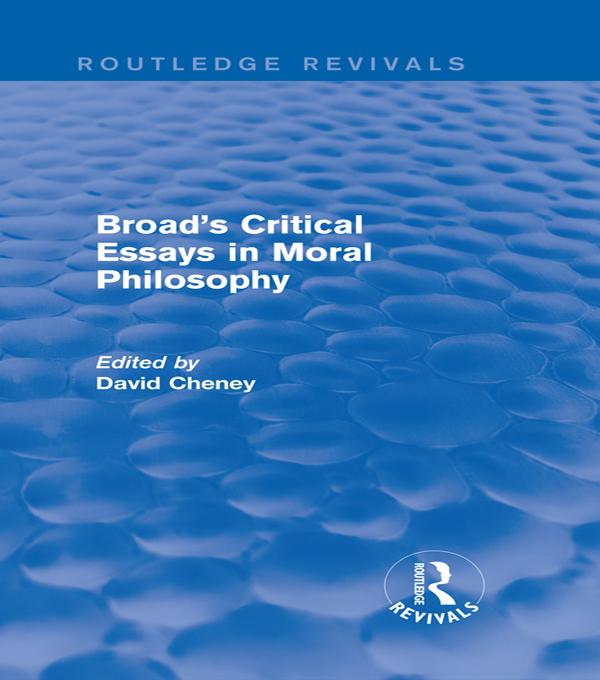 Broad‘s Critical Essays in Moral Philosophy (Routledge Revivals)