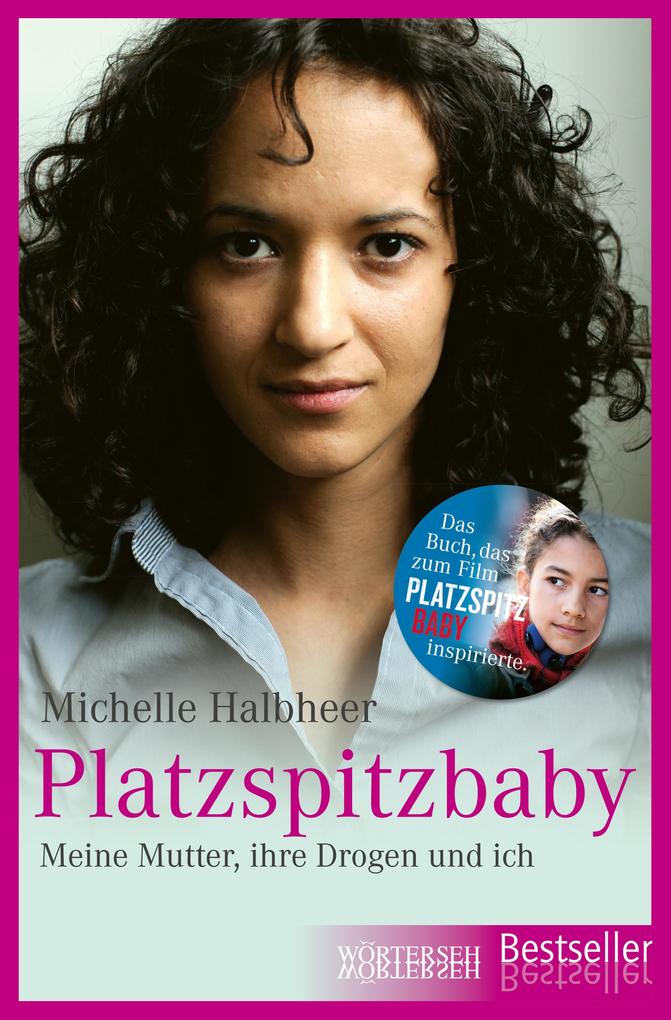 Platzspitzbaby - Franziska K. Müller/ Michelle Halbheer