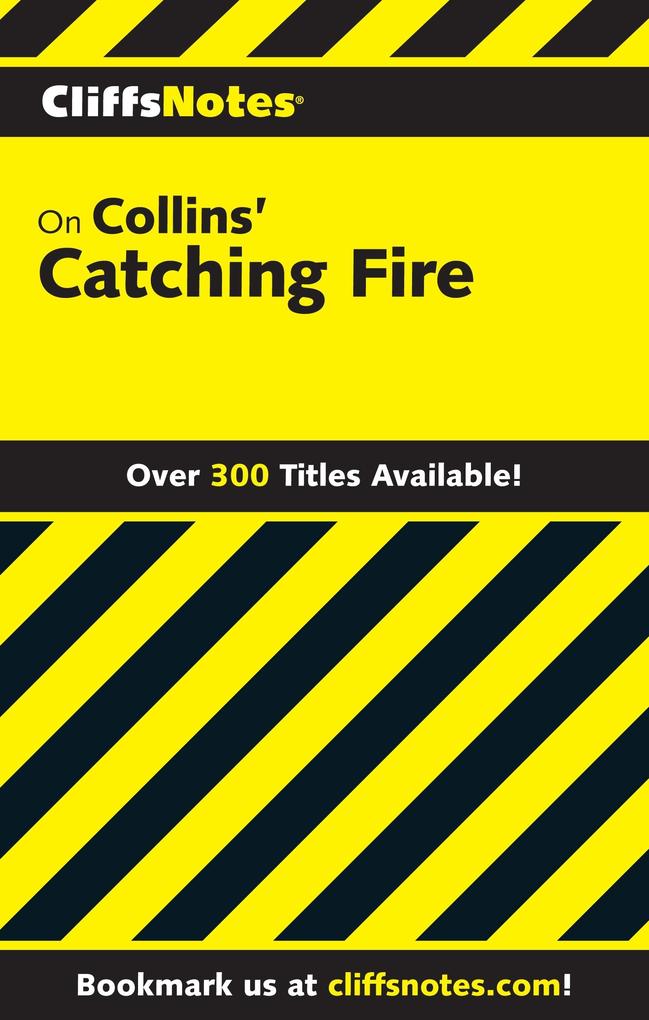 CliffsNotes on Collins‘ Catching Fire