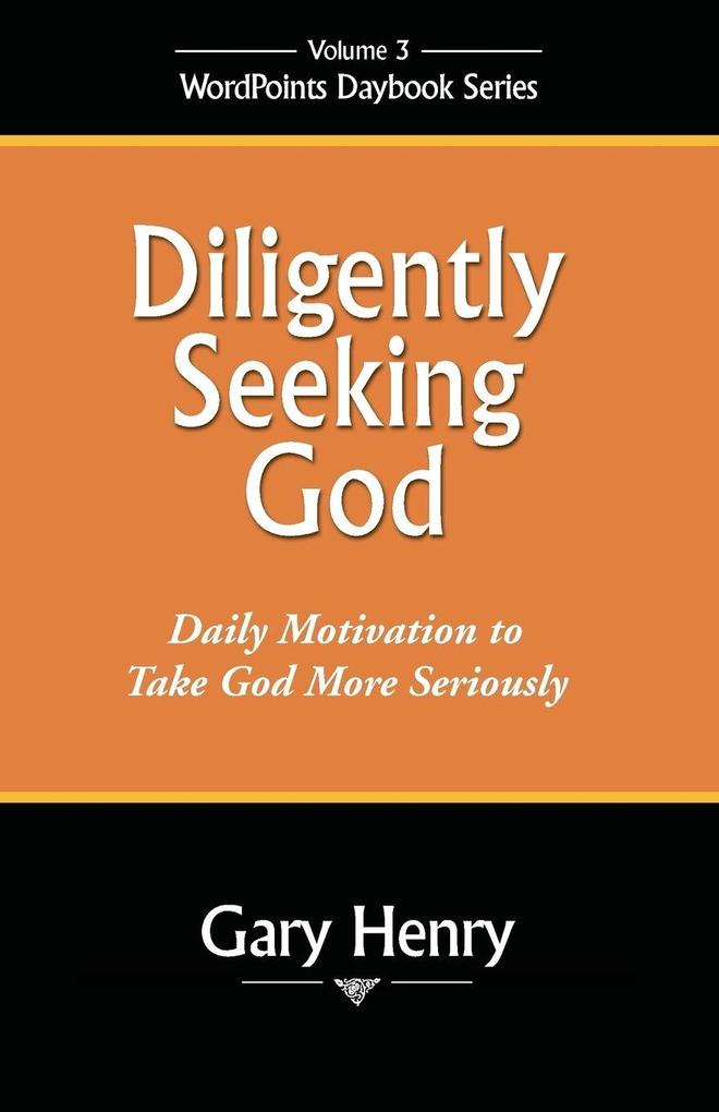 Diligently Seeking God