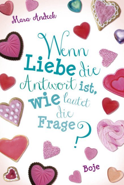 Wenn Liebe die Antwort ist, wie lautet die Frage? als Buch Wenn Liebe die Antwort ist, wie lautet die Frage? als Buch