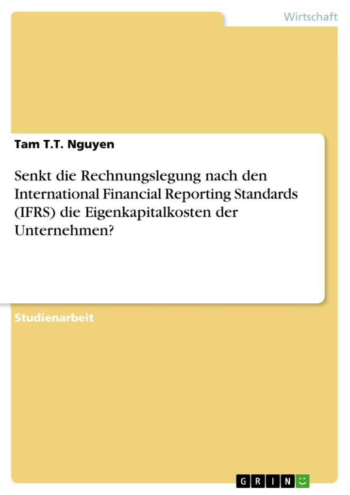 Senkt die Rechnungslegung nach den International Financial Reporting Standards (IFRS) die Eigenkapitalkosten der Unternehmen?