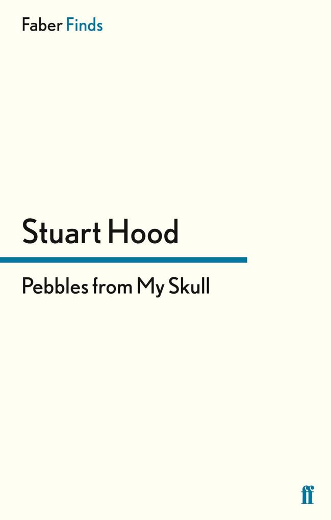 Pebbles From My Skull