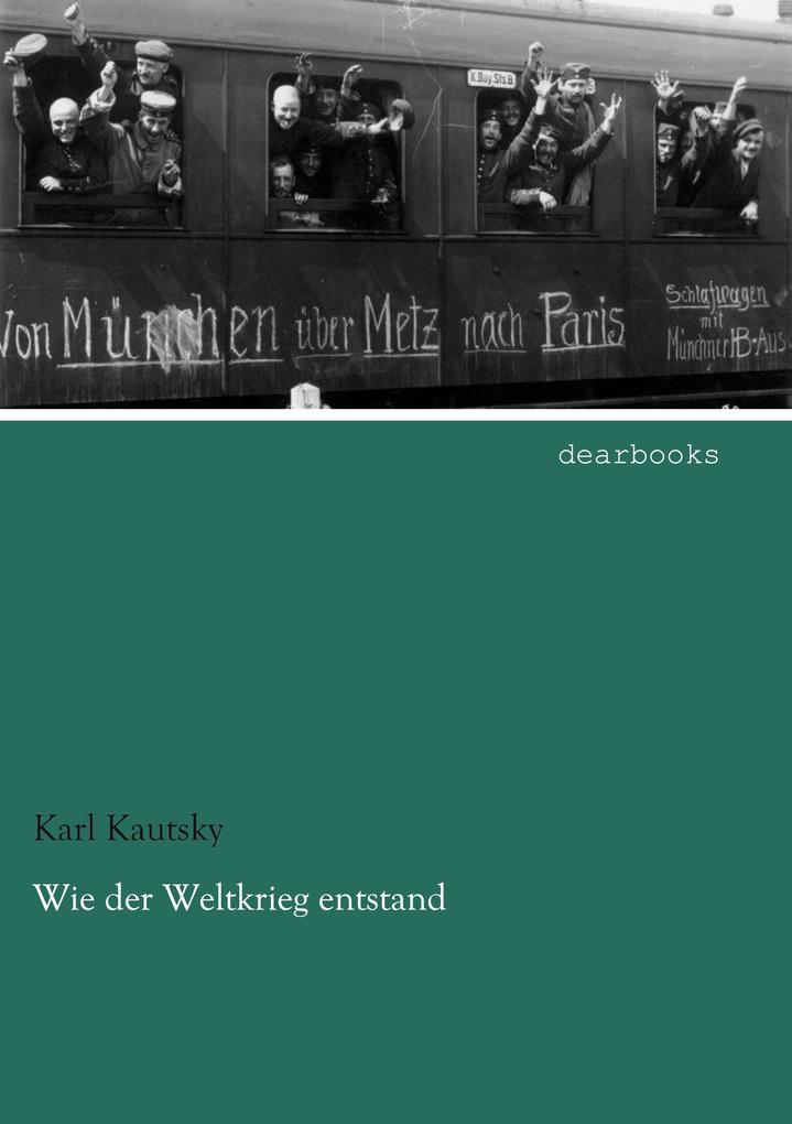 Wie der Weltkrieg entstand