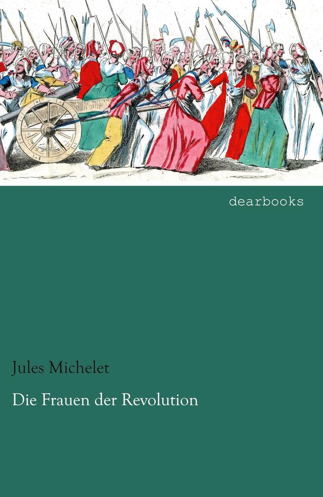 Die Frauen der Revolution - Jules Michelet