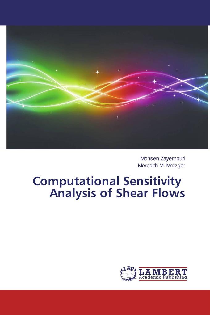 Computational Sensitivity Analysis of Shear Flows