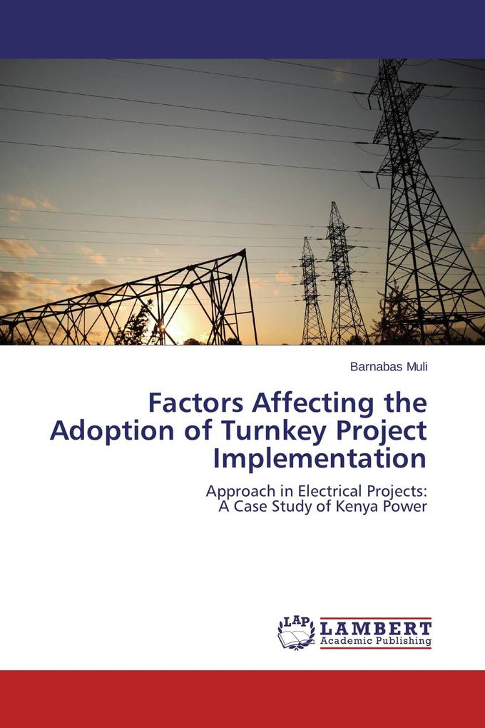 Factors Affecting the Adoption of Turnkey Project Implementation