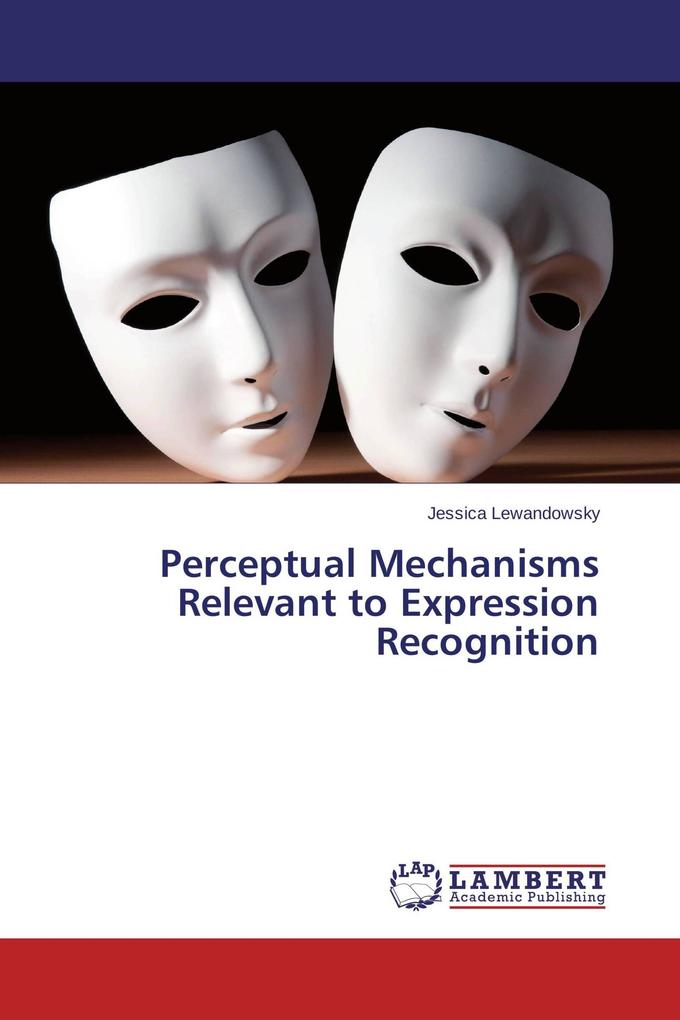 Perceptual Mechanisms Relevant to Expression Recognition